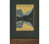 The Yosemite: SeaWolf Press Illustrated Classic