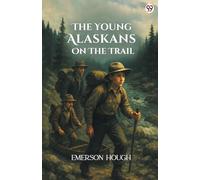 The Young Alaskans On The Trail