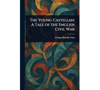 The Young Castellan: A Tale of the English Civil War