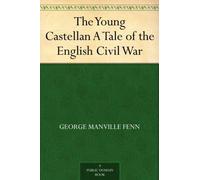The Young Castellan: A Tale of the English Civil War