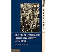The Young Derrida And French Philosophy, 1945-1968