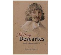 The Young Descartes : Nobility, Rumor, And War