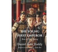 The Young First Emperor: Rise of Ying Zheng