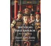 The Young First Emperor: Rise of Ying Zheng