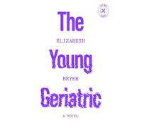 The Young Geriatric - Elizabeth Bryer - Ultimo Press - ebook (ePub) - Livre