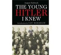The Young Hitler I Knew by Ian Kershaw Ian Kershaw (Auteur)