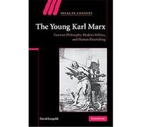 The Young Karl Marx, Ideas in Context David Leopold (Auteur)