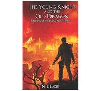 The Young Knight And The Old Dragon