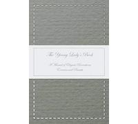 The Young Lady's Book - A Manual Of Elegant Recreations, Exercises And Pursuits