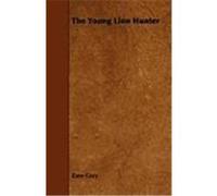 The Young Lion Hunter Grey, Zane (Auteur)