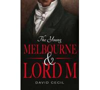 The Young Melbourne & Lord M