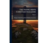 The Young Men's Christian Magazine