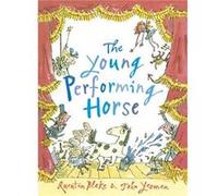 The Young Performing Horse by John Yeoman John Yeoman, Quentin Blake (Auteur)