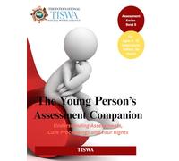 The Young Person’s Assessment Companion: Understanding Assessments, Care Proceedings, and Your Rights