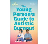 The Young Person's Guide to Autistic Burnout