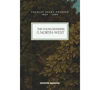 The young pioneers of the North-west (illustrated)