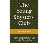 The Young Shysters' Club: High School Class in Law vs. the Status Quo