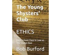 The Young Shysters' Club: High School Class in Law vs. The Status Quo