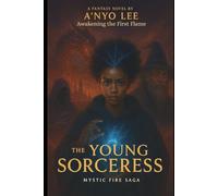 The Young Sorceress: Awakening the First Flame
