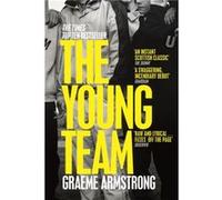 The Young Team by Graeme Armstrong Graeme Armstrong (Auteur)