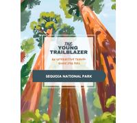 The Young Trailblazer: An Interactive Travel Guide for Kids: Sequoia National Park