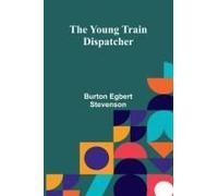 The Young Train Dispatcher
