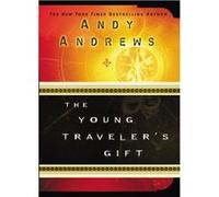 The Young Travelers Gift by Andy Andrews Andrews, Andy (Auteur)