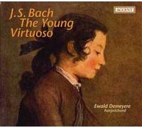 The Young Virtuoso : Fantaisie Et Fugue En La Mineur Bwv 904, Suite En La Majeur Bwv 832, Prélude En La Mineur Bwv 922, Concerto En Sol Majeur Bwv 973, Fantaisies Et Fughettas En Si Bémol...