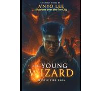 The Young Wizard: Shadow Over the fire city
