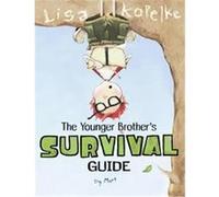 The Younger Brother's Survival Guide Lisa Kopelke (Auteur)