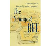 The Youngest Bee: A Louisiana Story of Sisterhood, Strength, and Alzheimer's (A Memoir)