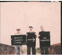 the Young'Uns - When Our Grandfathers.