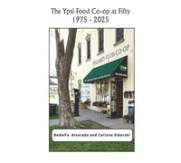 The Ypsi Food Co-op at Fifty: 1975-2025
