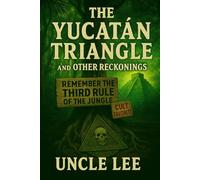 The Yucatán Triangle and Other Reckonings