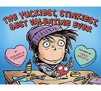The Yuckiest, Stinkiest, Best Valentine Ever