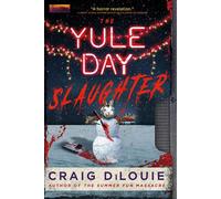 The Yule Day Slaughter - Craig DiLouie - Run For It - ebook (ePub) - Livre