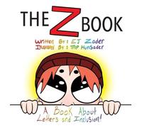 The Z Book: A Book About Letters and Inclusion!