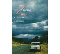 The Z-Factor: A Zambian Episode (Full-Colour Special Edition)