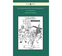 The Zankiwank And The Bletherwitch - Illustrated By Arthur Rackham