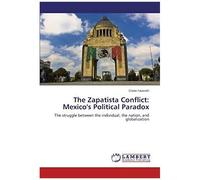 The Zapatista Conflict: Mexico's Political Paradox