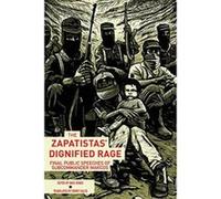 The Zapatistas' Dignified Rage : The Last Public Speeches of Subcommander Marcos - [Version Originale] Inconnu (Auteur)