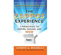 The Zappos Experience : 5 principes pour inspirer, engager et épater – McGraw-Hill Education