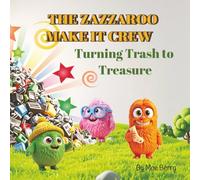 The Zazzaroo Make It Crew - Turning Trash to Treasure: An Inspiring Rhyming Story About Recycling, Crafting, and Creativity for Kids Ages 3-8 | STEM & Eco-Friendly Learning Through Fun