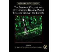 The Zebrafish: Cellular And Developmental Biology, Part A Cellular Biology