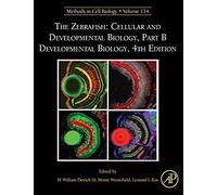 The Zebrafish: Cellular And Developmental Biology, Part B Developmental Biology