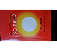 The Zen Doctrine of No Mind: The Significance of the Sutra of Hui-Neng (Wei-Lang