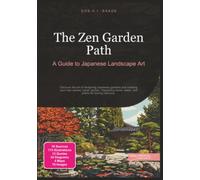 The Zen Garden Path: A Guide to Japanese Landscape Art