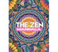 The Zen Mandala: Intricate Patterns to Color