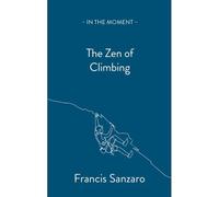 The Zen Of Climbing
