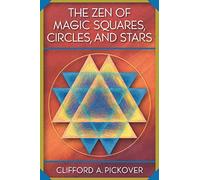 The Zen of Magic Squares, Circles, and Stars